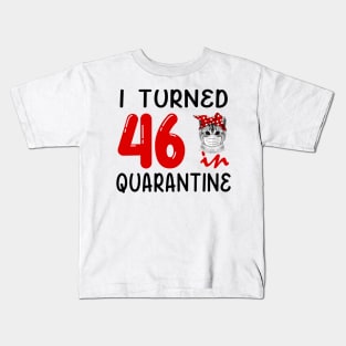 I Turned 46 In Quarantine Funny Cat Facemask Kids T-Shirt